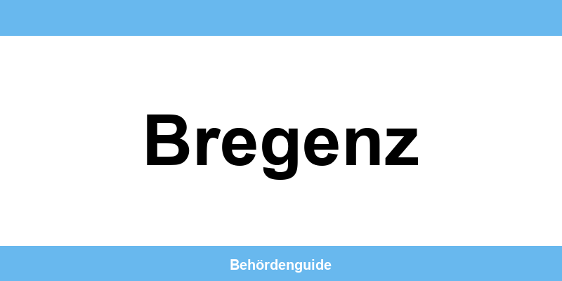 Telefonnummer und Öffnungszeiten der Bezirkshauptmannschaft in Bregenz