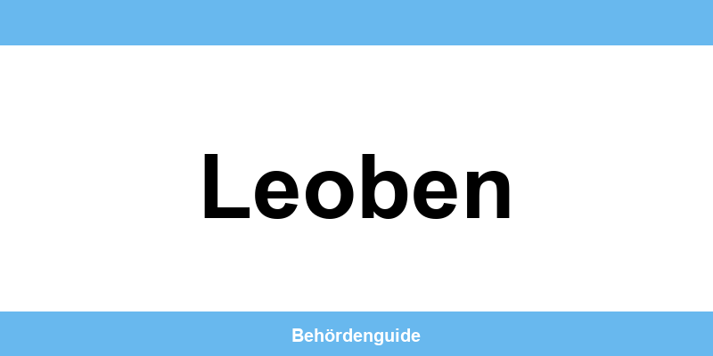Telefonnummer und Öffnungszeiten der Bezirkshauptmannschaft in Leoben