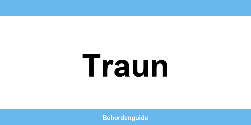 Telefonnummer und Öffnungszeiten der Bezirkshauptmannschaft in Traun