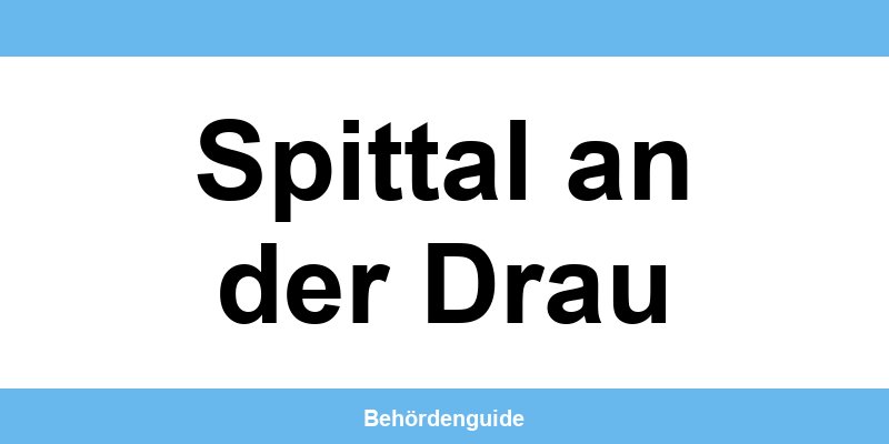 Telefonnummer und Öffnungszeiten der Bezirkshauptmannschaft in Spittal an der Drau